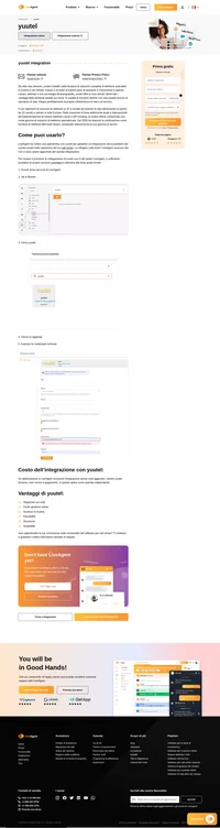 Migliora la tua produttività operativa integrando perfettamente yuutel con LiveAgent. Semplifica la comunicazione con i clienti e tiene traccia delle chiamate senza alcuno sforzo, migliorando la qualità del servizio e ottimizzando l'efficienza.