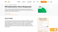 Conduci i tuoi clienti dagli esperti durante le chiamate vocali tramite l'Interactive Voice Response (risponditore automatico vocale interattivo o IVR). Crea i tuoi schemi IVR e inoltra le chiamate dove vuoi.