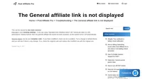 Read why the general affiliate link is not displayed. If you have modified your template code, there can be a problem. Read about main reasons of this problem.