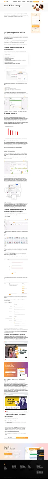 Un centro de llamadas alojado es una solución de software que maneja las llamadas entrantes y salientes, así como las interacciones IVR a través de un solo sistema.