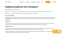 Un subprocesador es un procesador de datos de terceros contratado por LiveAgent, que tiene o potencialmente tendrá acceso a los datos de servicio o los procesará.