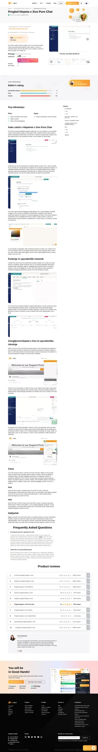 LiveAgent ponuja podporo preko elektronske pošte, klepeta v živo, družbenih omrežij, klicnega centra in baze znanja. Ima tudi najhitrejši pripomoček za klepet v živo, s prikaznim časom 2.5 sekunde.