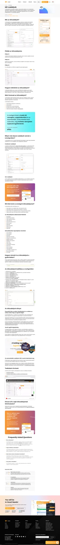 Az idő szabályok gondoskodnak beosztásáról, automatikus válaszairól, feladatokról, és még sokminden másról. Állítson be egy időt és az idő szabály beindítja a választott akciót.