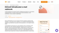 Használja vonzó hírlevélre való feliratkozási e-mail sablonjainkat, hogy jó első benyomást tegyen az e-mailes hírlevél feliratkozóira.