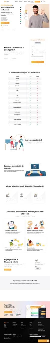 Szeretne a Channelsről áttérni egy másik szoftverre? Fontolja meg a LiveAgent programot a következő help desk szoftvereként. Migrálja az adatait most.