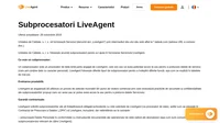 Un subprocesator este un procesator de date terță parte angajat de LiveAgent, care are sau va avea potențial acces la sau pentru a prelucare datele de serviciu.