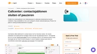 Gebruik onze sjablonen voor het sluiten of pauzeren van contactpersonen in het callcenter om de communicatie op een positieve manier af te ronden of te pauzeren en zo klantentevredenheid en loyaliteit te garanderen.