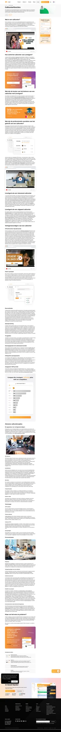 De term callcenter is een term voor één gecentraliseerd kantoor dat wordt gebruikt voor het ontvangen of plegen van een groot aantal oproepen. Lees meer over callcentra.