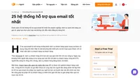 Email vẫn là một trong những kênh liên lạc được ưa chuộng nhất. Chọn hệ thống hỗ trợ qua email tốt nhất và xử lý hiệu quả tất cả lưu lượng truy cập email.