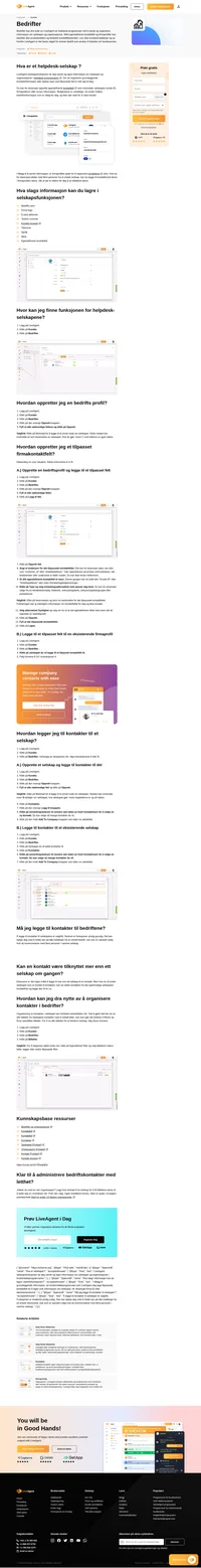 Organiser kundene dine i selskaper og hold oversikt over hva hvert enkelt firmamedlem ber om.
