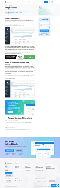 Post Affiliate Pro supports all types of image banners. Banner ads come in numerous sizes, but are often rectangles 460 by 60 pixels.