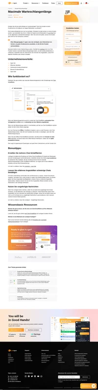 Definieren Sie die maximale Länge Ihrer Warteschlange und vermeiden Sie Kundenfrustrationen. Max. Warteschlangenlänge verbirgt die Chat-Schaltfläche in Ihrem Web, bis die Warteschlange kleiner wird.